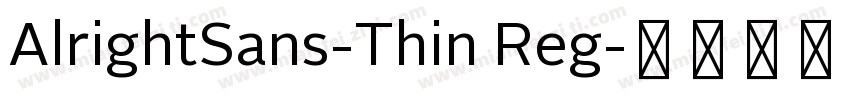 AlrightSans-Thin Reg字体转换